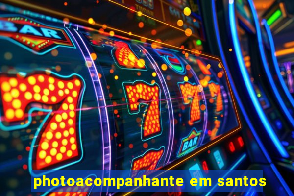 photoacompanhante em santos